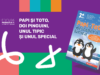 Papi și Toto descoperă lumea. Povești terapeutice și fișe de lucru pentru copiii speciali. 3 ani +