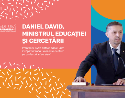 Daniel David, Ministrul Educației și Cercetării: „Profesorii sunt actorii-cheie, dar învățământul nu mai este centrat pe profesori, ci pe elevi”