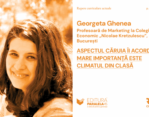 Vocea profesorului: „Aspectul căruia îi acord o mare importanţă este climatul din clasă”