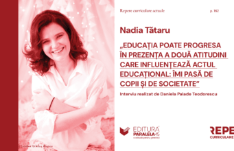 Nadia Tătaru: „Educația poate progresa în prezența a două atitudini care influențează actul educațional: îmi pasă de copii și de societate”